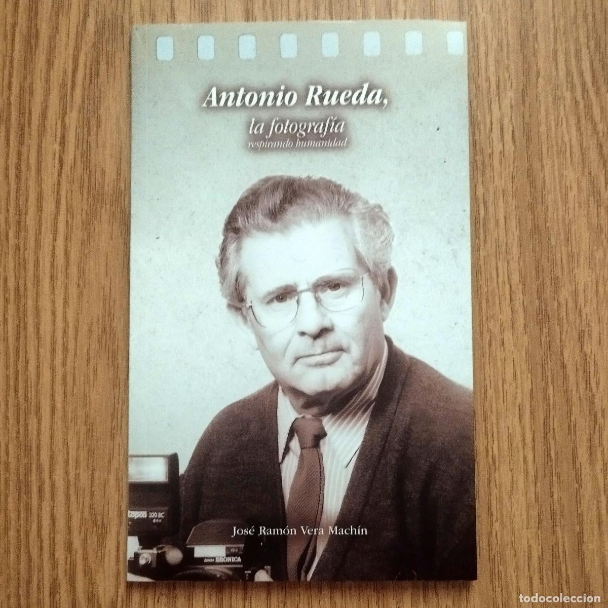 Libros de segunda mano: Libro ANTONIO RUEDA, LA FOTOGRAF&Iacute;A RESPIRANDO HUMANIDAD - FOTO RUEDA | Tenerife / Canarias