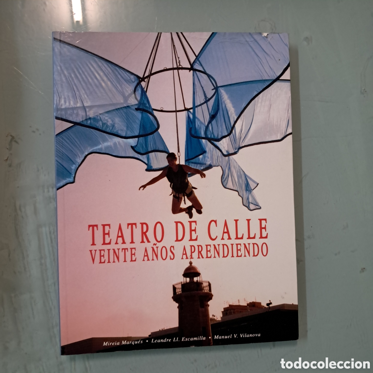Libros de segunda mano: Teatro de calle, Veinte a&ntilde;os aprendiendo, M&iacute;reia Marques