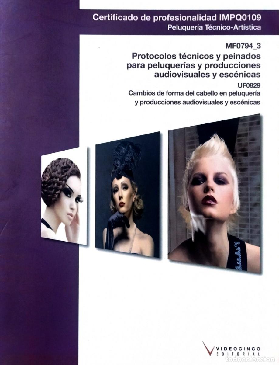 Libros de segunda mano: UF0829: CAMBIOS DE FORMA DEL CABELLO EN PELUQUER&Iacute;A Y PRODUCCIONES AUDIOVISUALES Y ESC&Eacute;NICAS. 2014