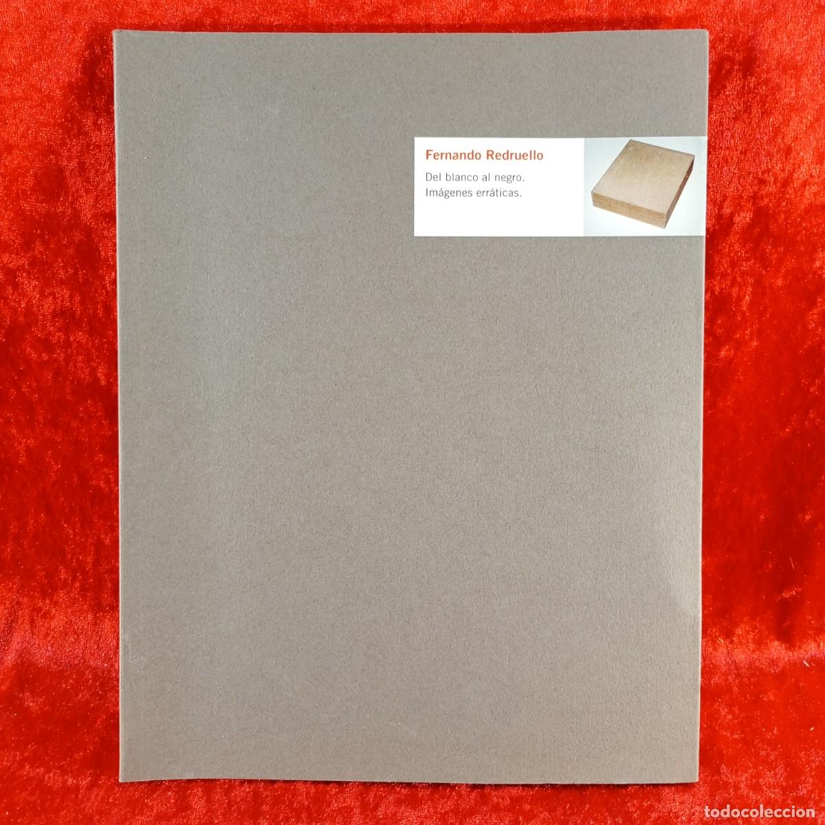 Libros de segunda mano: FERNANDO REDRUELLO - DEL BLANCO AL NEGRO, IM&Aacute;GENES ERR&Aacute;TICAS - 2000 / 1518 - Foto 1