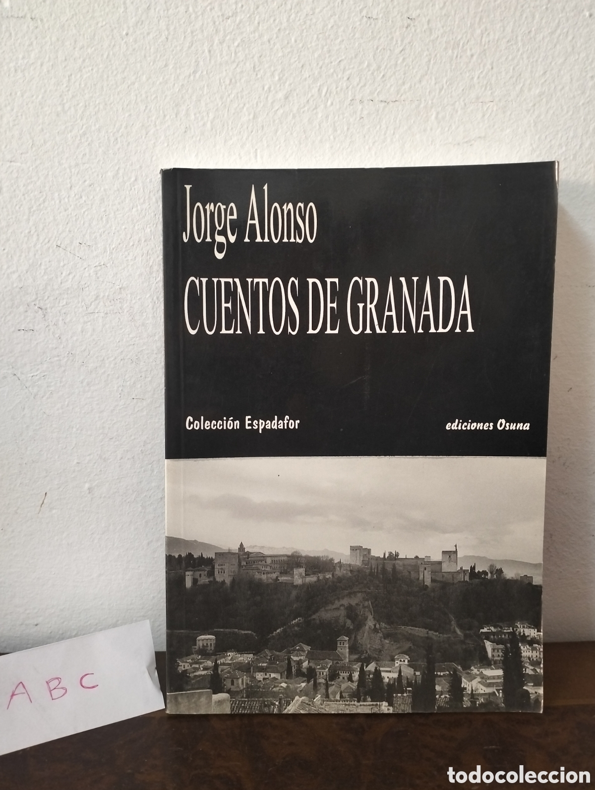 Libros de segunda mano: Jorge Alonso - Cuentos de Granada - Ediciones Osuna 1997 - Foto 1