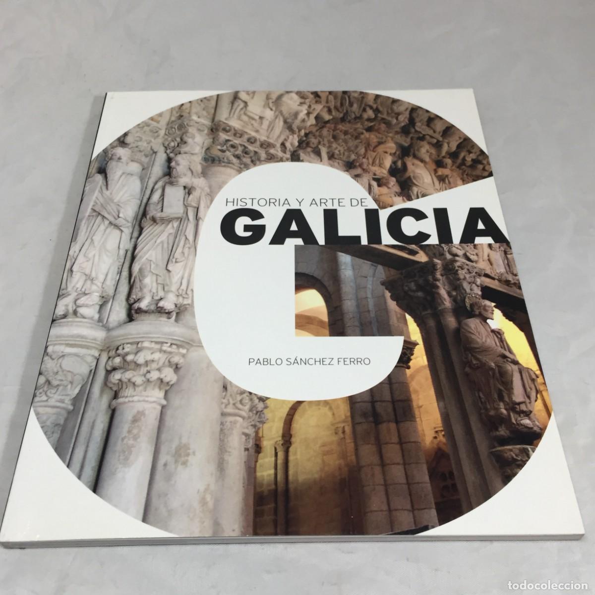 Libros de segunda mano: Historia y Arte de Galicia. Pablo S&aacute;nchez Ferro. 2017. Buen estado