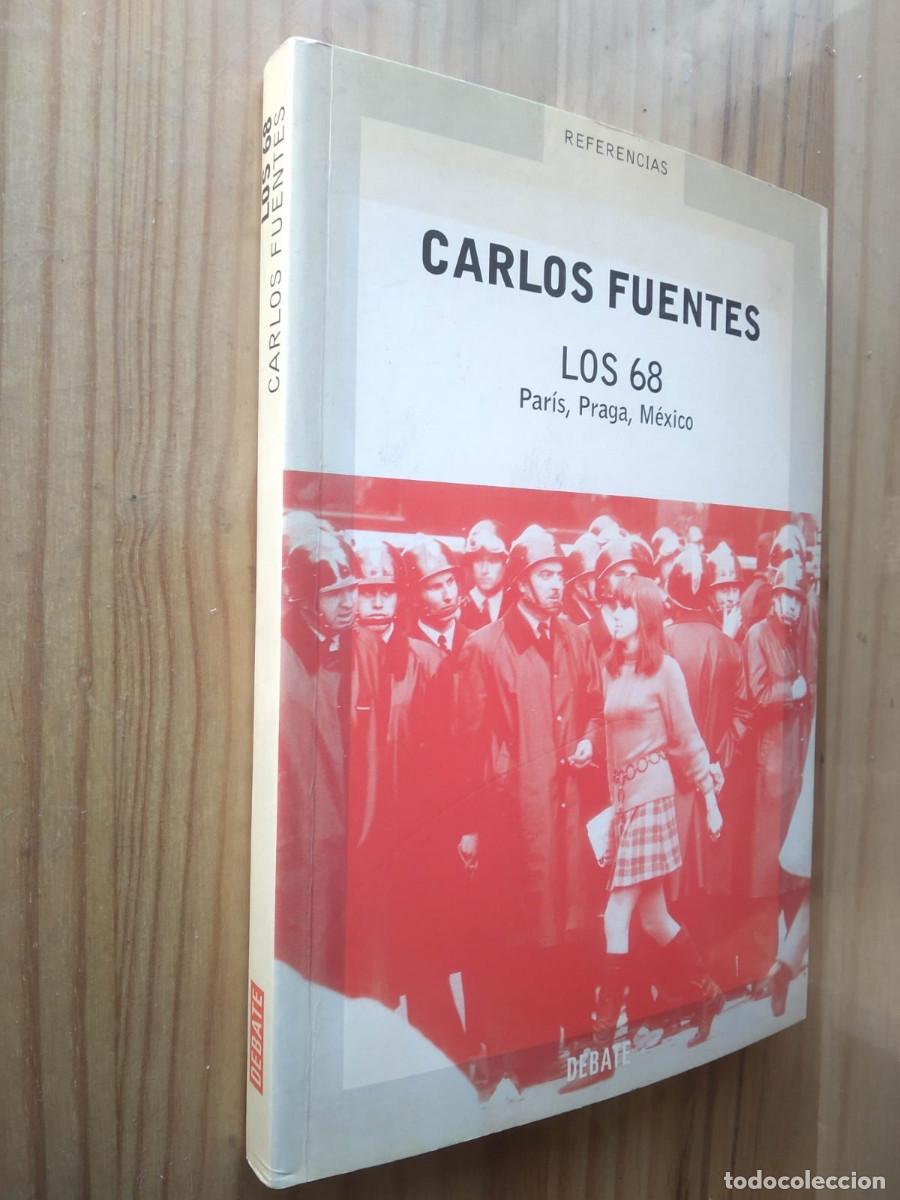 Libros de segunda mano: LOS 68: PARIS, PRAGA, MEXICO - Carlos Fuentes - Foto 1