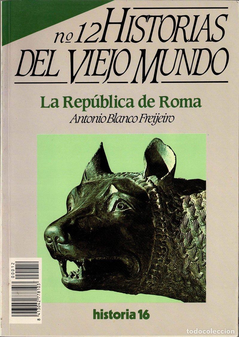 Second hand books: Historias del Viejo Mundo N&ordm; 12. La Rep&uacute;blica de Roma - Antonio Garc&iacute;a Freijeiro