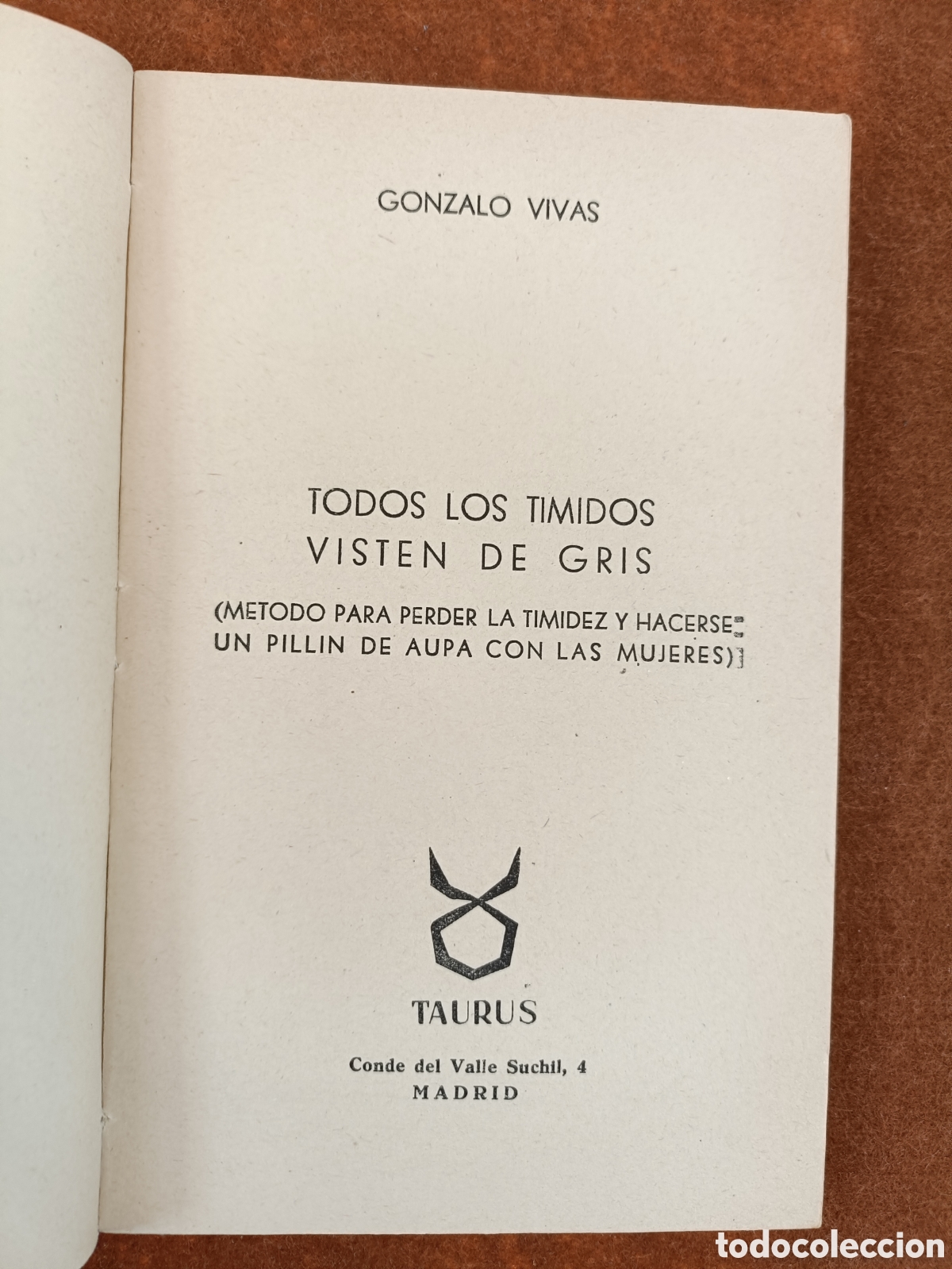 Libros de segunda mano: GONZALO VIVAS. TODOS LOS T&Iacute;MIDOS VISITEN DE GRIS. - Foto 6