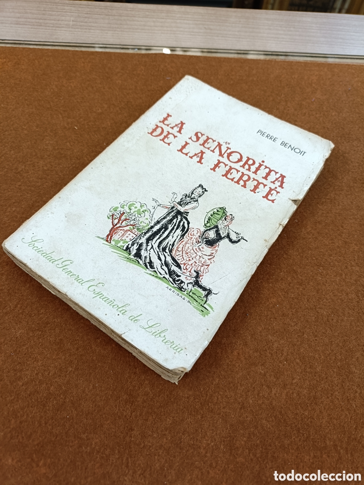 Libros de segunda mano: PIERRE BENOIT : LA SE&Ntilde;ORITA DE LA FERT&Eacute; - Foto 2