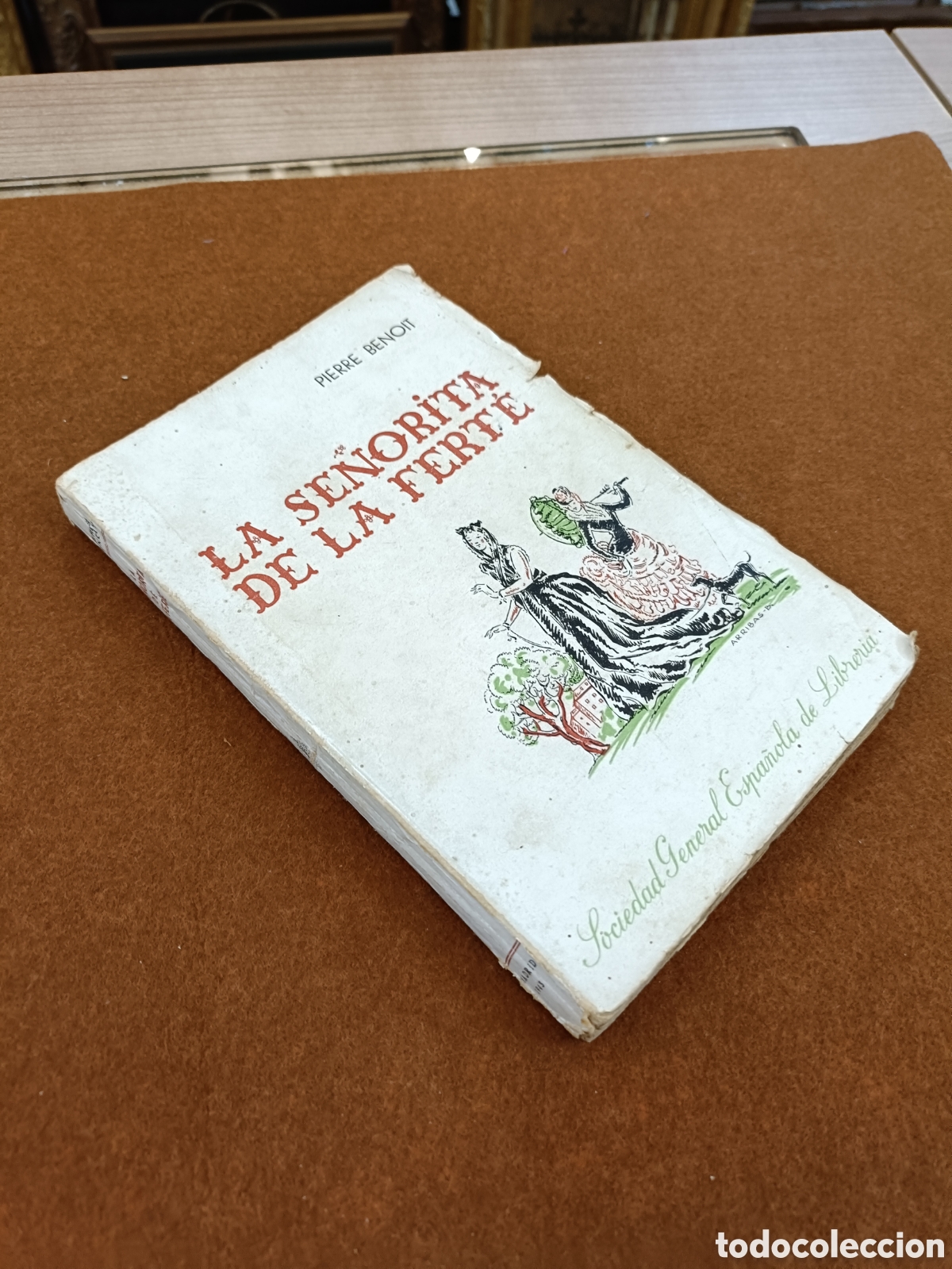 Libros de segunda mano: PIERRE BENOIT : LA SE&Ntilde;ORITA DE LA FERT&Eacute; - Foto 3