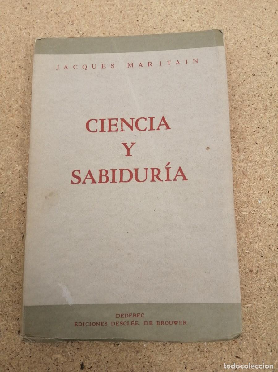 Libros de segunda mano: CIENCIA Y SABIDURIA (JACQUES MARITAIN) - Foto 1