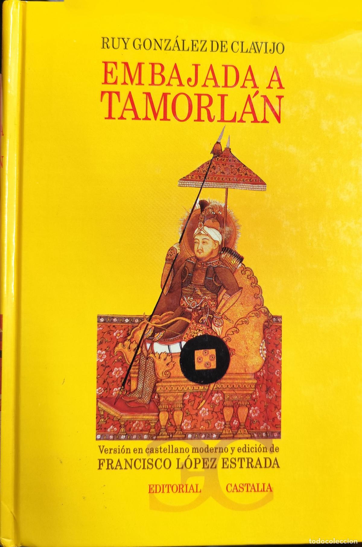 Libros de segunda mano: EMBAJADA A TAMORL&Aacute;N. RUY GONZ&Aacute;LEZ DE CLAVIJO - Foto 2
