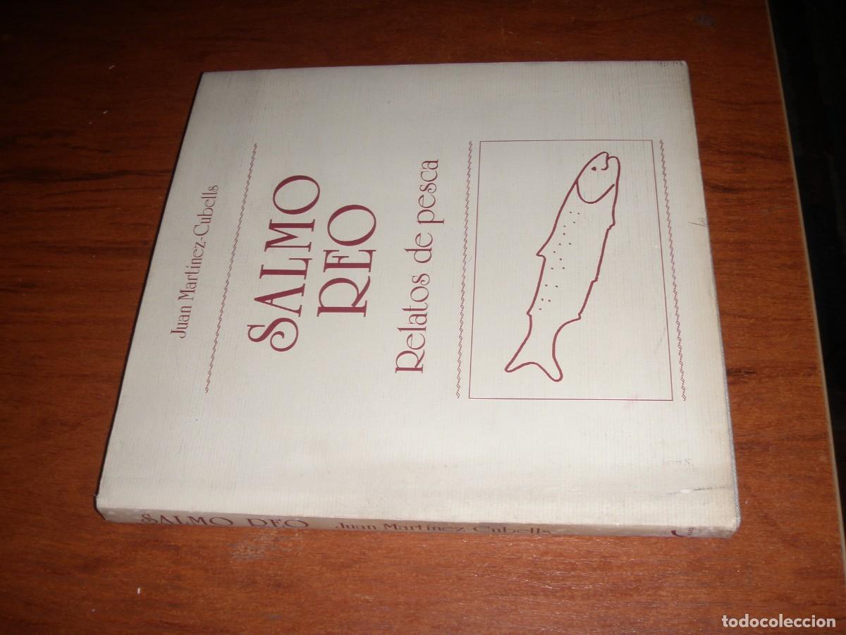 Libros de segunda mano: LIBRO SALMO REO RELATOS DE PESCA JUAN MARTINEZ CUBELLS - Foto 2
