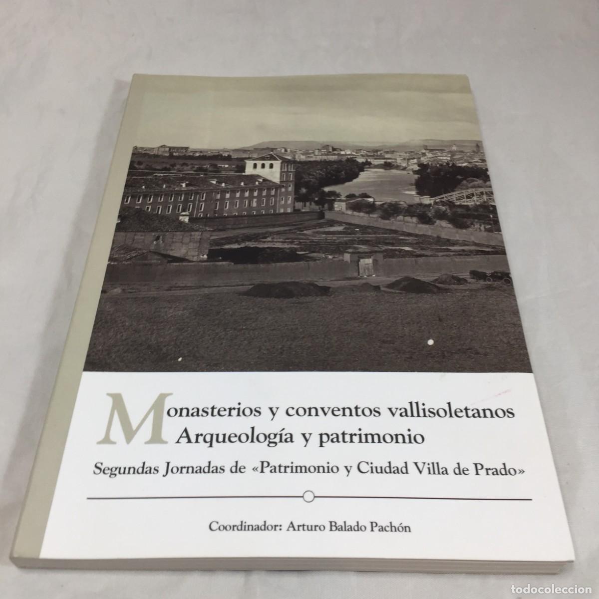 Libros de segunda mano: Monasterios y conventos vallisoletanos. Arqueolog&iacute;a y patrimonio. 2019. Buen estado