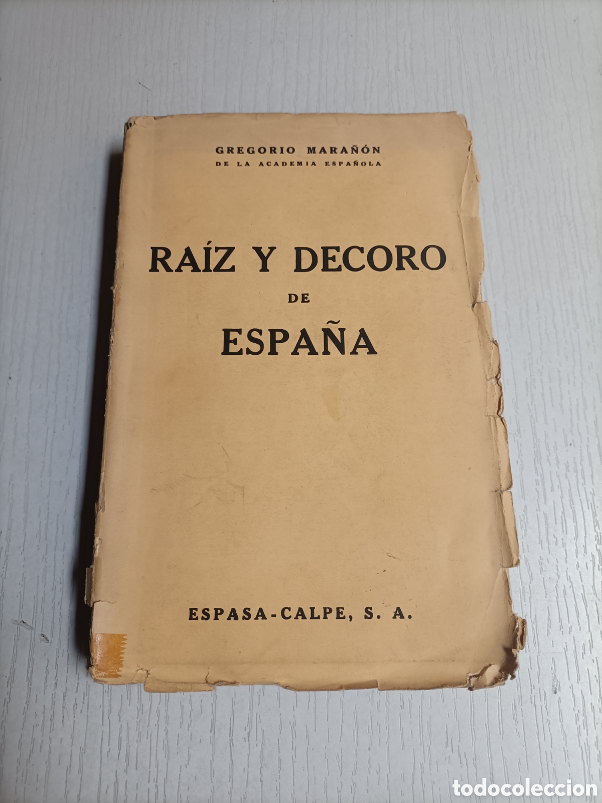 Libros de segunda mano: Ra&iacute;z y decoro de Espa&ntilde;a Gregorio Mara&ntilde;&oacute;n. Espasa Calpe 1933 - Foto 2