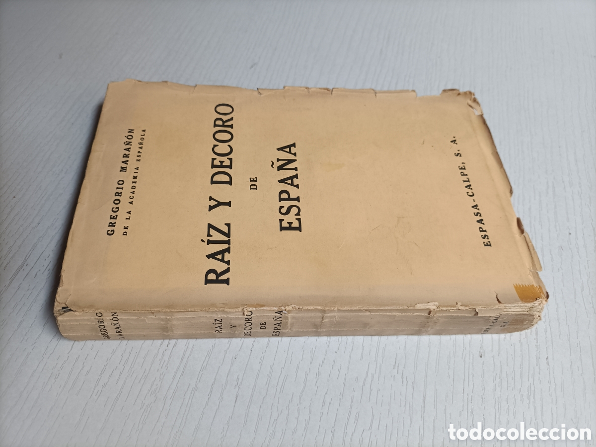 Libros de segunda mano: Ra&iacute;z y decoro de Espa&ntilde;a Gregorio Mara&ntilde;&oacute;n. Espasa Calpe 1933 - Foto 1