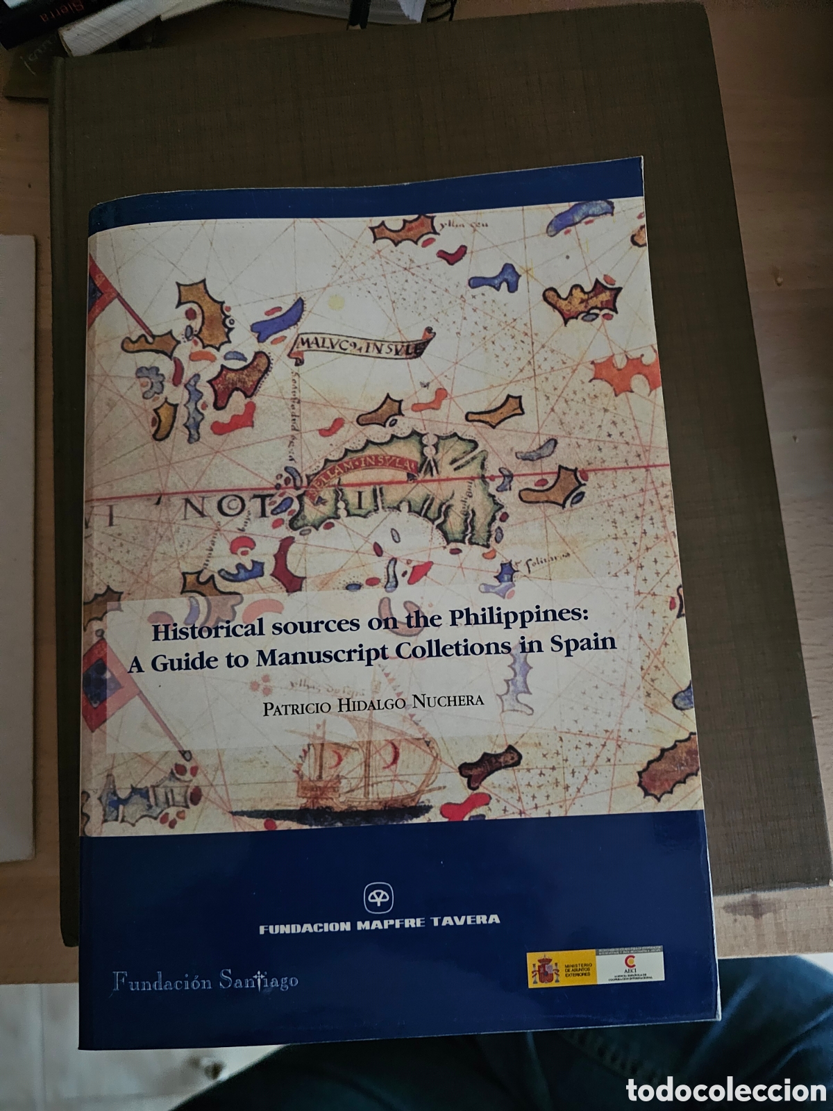 Libros de segunda mano: Historical Sources on the Philippines: A Guide to manuscript Collections in Spain