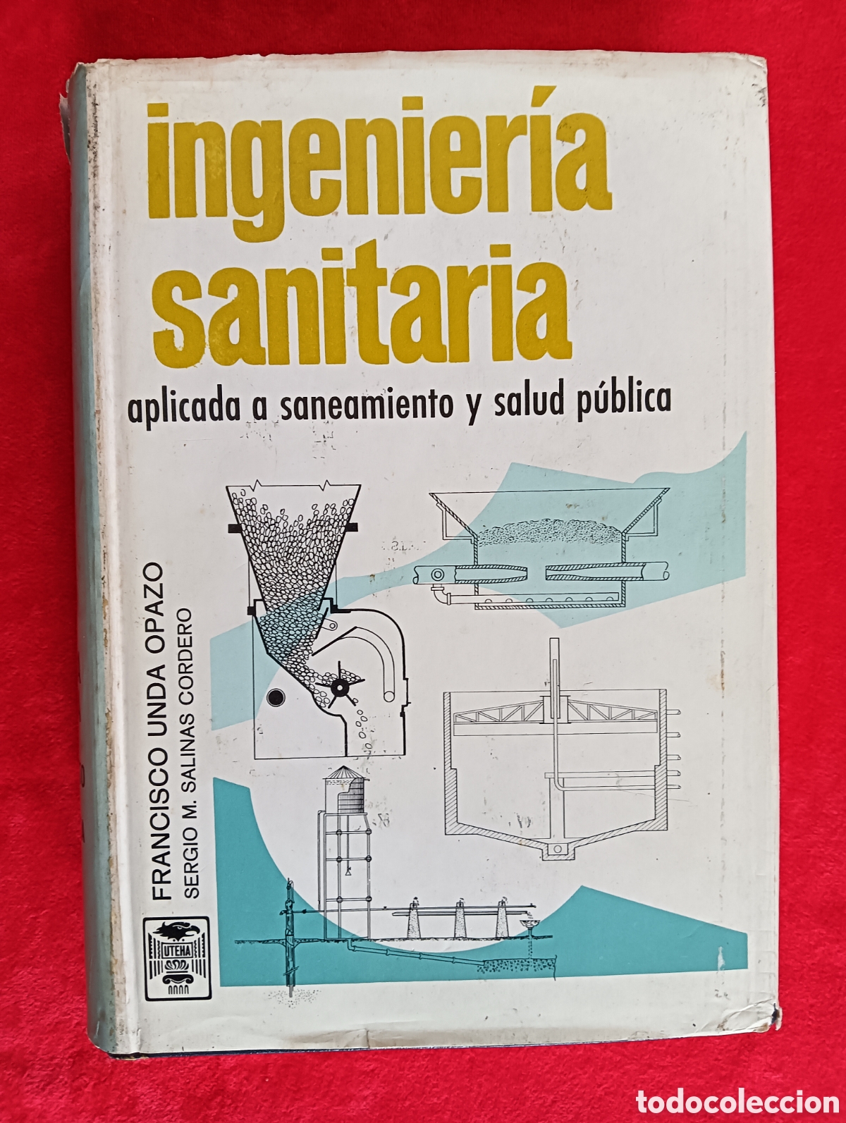 Libros de segunda mano: INGENIER&Iacute;A SANITARIA APLICADA A SANEAMIENTO Y SALUD P&Uacute;BLICA , F. UNDA OPAZO