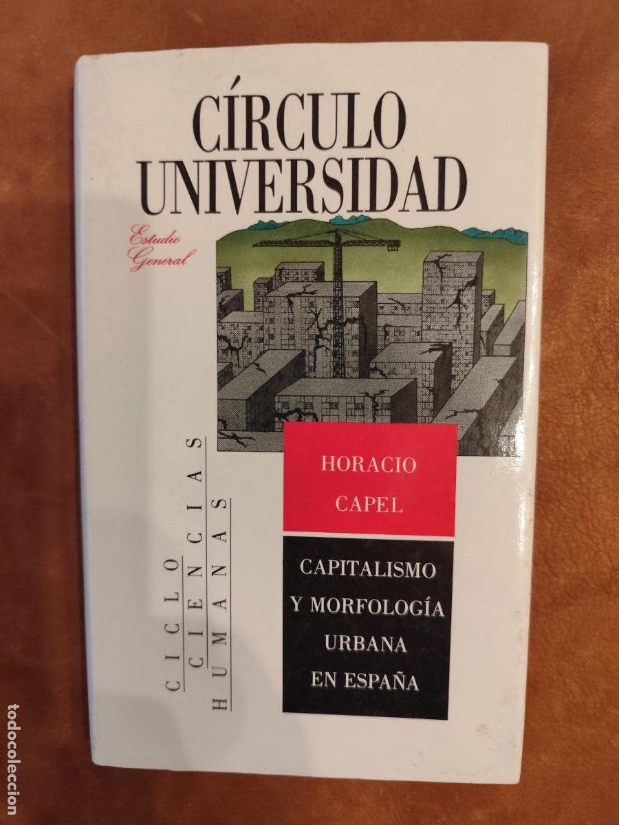 Second hand books: Horacio Capel. CAPITALISMO Y MORFOLOGIA URBANA EN ESPA&Ntilde;A.