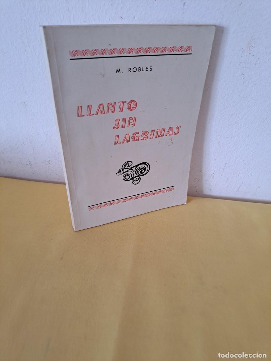 Libros de segunda mano: M. ROBLES - LLANTO SIN L&Aacute;GRIMAS - 1977 - Foto 1