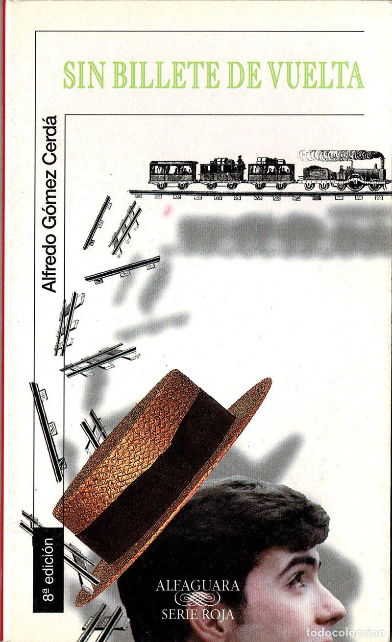 Libros de segunda mano: Sin billete de vuelta - Alfredo G&oacute;mez Cerd&aacute; - Foto 1