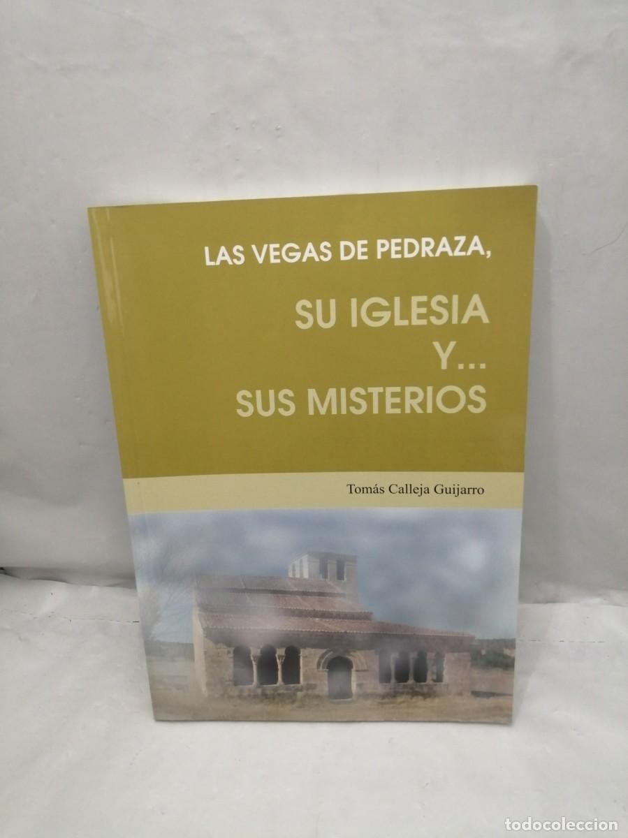 Libri di seconda mano: Las Vegas de Pedraza: Su iglesia y sus misterios (Dedicatoria y firma aut&oacute;grafa de autor) 1&ordf; EDICI&Oacute;N