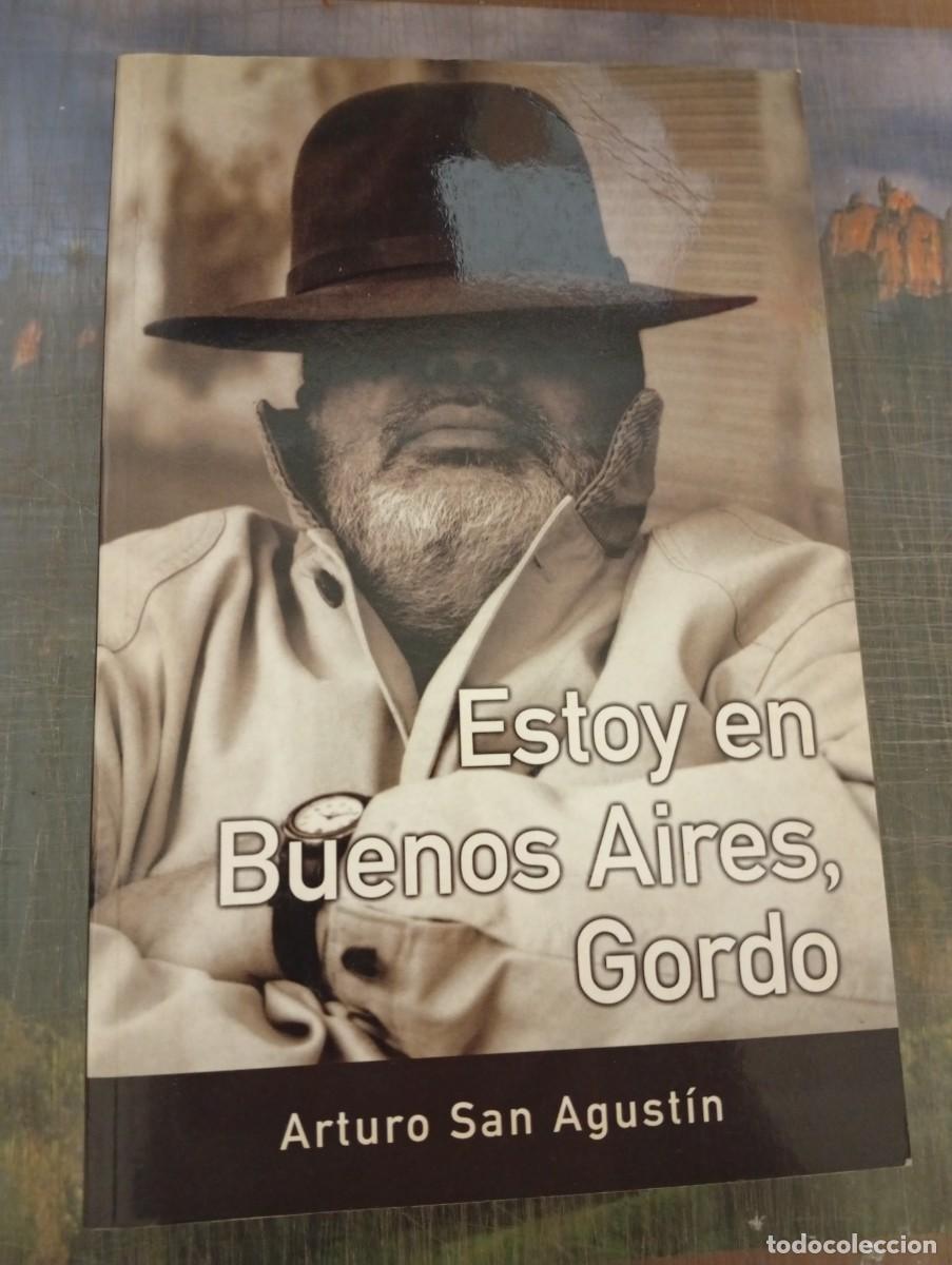 Libros de segunda mano: ESTOY EN BUENOS AIRES, CORDO - Arturo San Agust&iacute;n