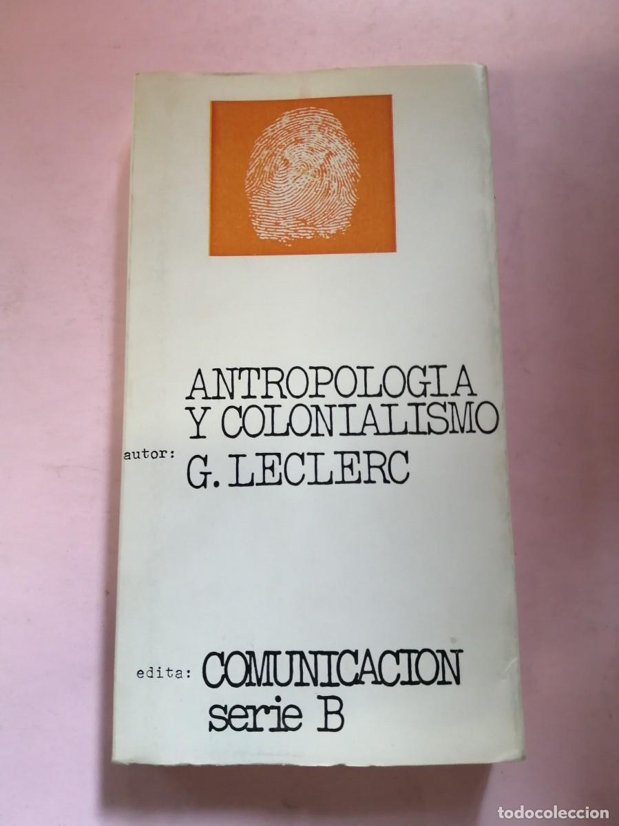 Libros de segunda mano: ANTROPOLOGIA Y COLONIALISMO (G. LECLERC) - Foto 1