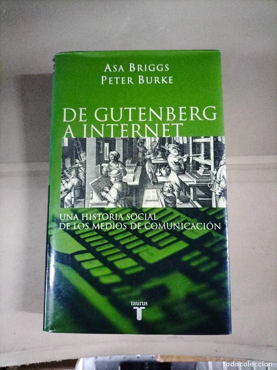 Libros de segunda mano: De Gutenberg a internet - Asa Briggs y Peter Burke. Taurus - Foto 1