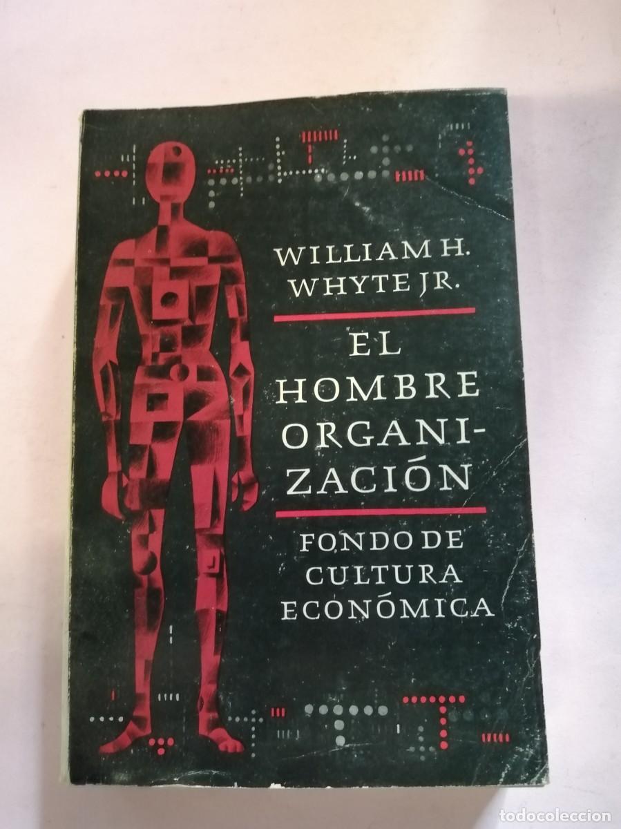 Second hand books: EL HOMBRE ORGANIZACION (WILLIAM H. WHYTE Jr)