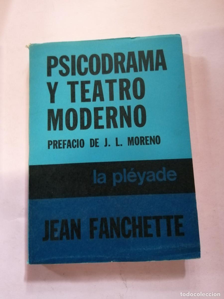 Second hand books: PSICODRAMA Y TEATRO MODERNO (JEAN FANCHETTE)