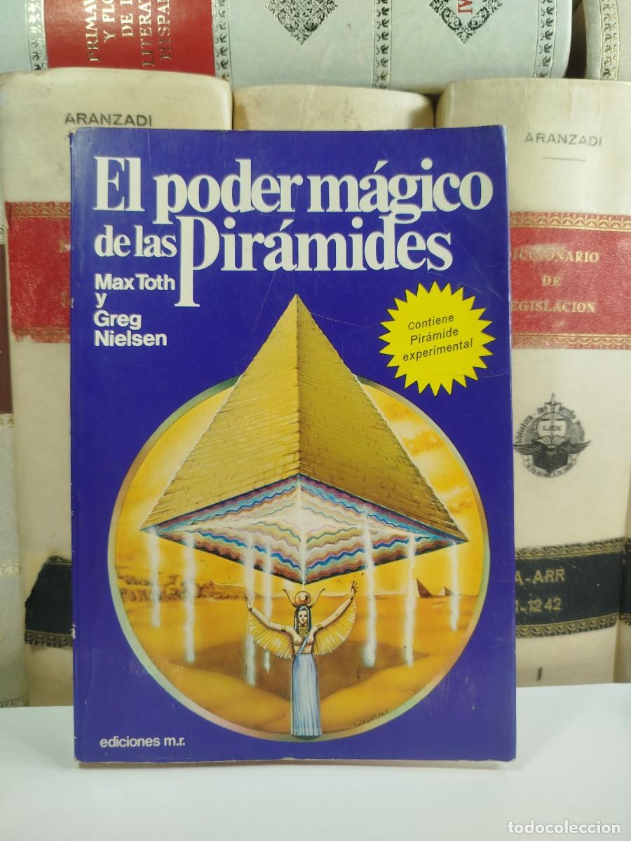 Libros de segunda mano: EL PODER M&Aacute;GICO DE LAS PIR&Aacute;MIDES. Max Toth y Greg Nielsen. Ediciones Mart&iacute;nez Roca, 1977 - Foto 1