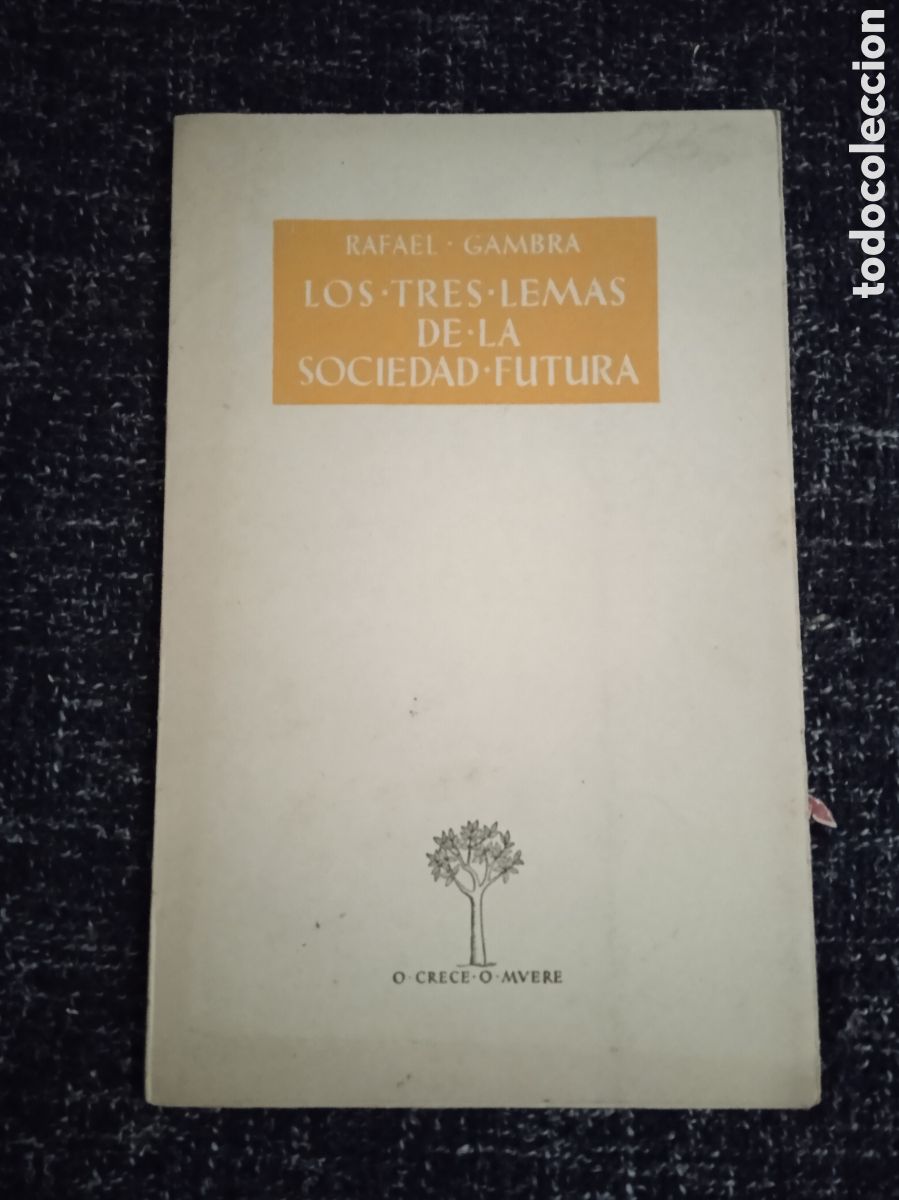Second hand books: Los tres lemas de la sociedad futura. / Rafael Gambra. 1953