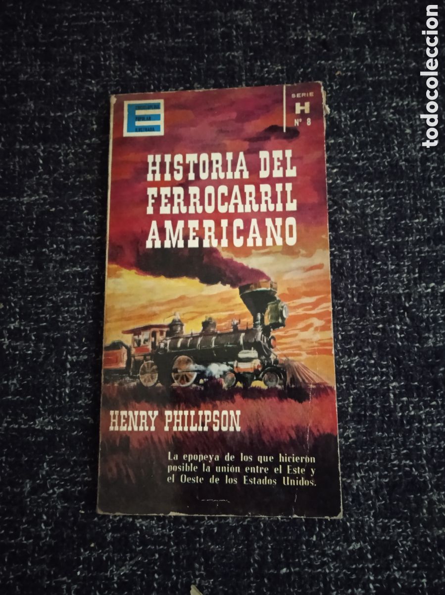 Second hand books: HISTORIA DEL FERROCARRIL AMERICANO / HENRY PHILIPSON