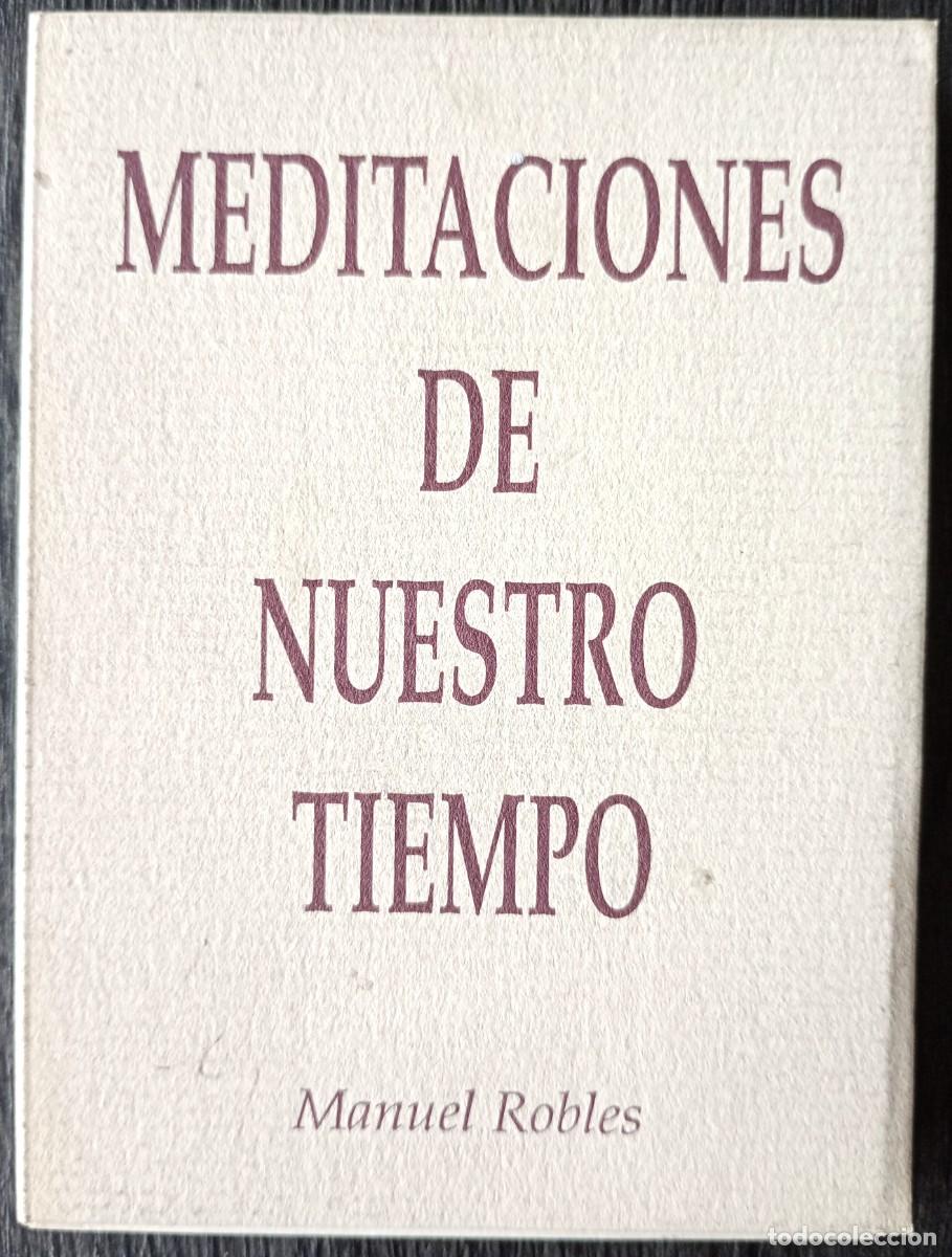 Libros de segunda mano: Manuel Robles . Meditaciones de nuestro tiempo - Foto 1