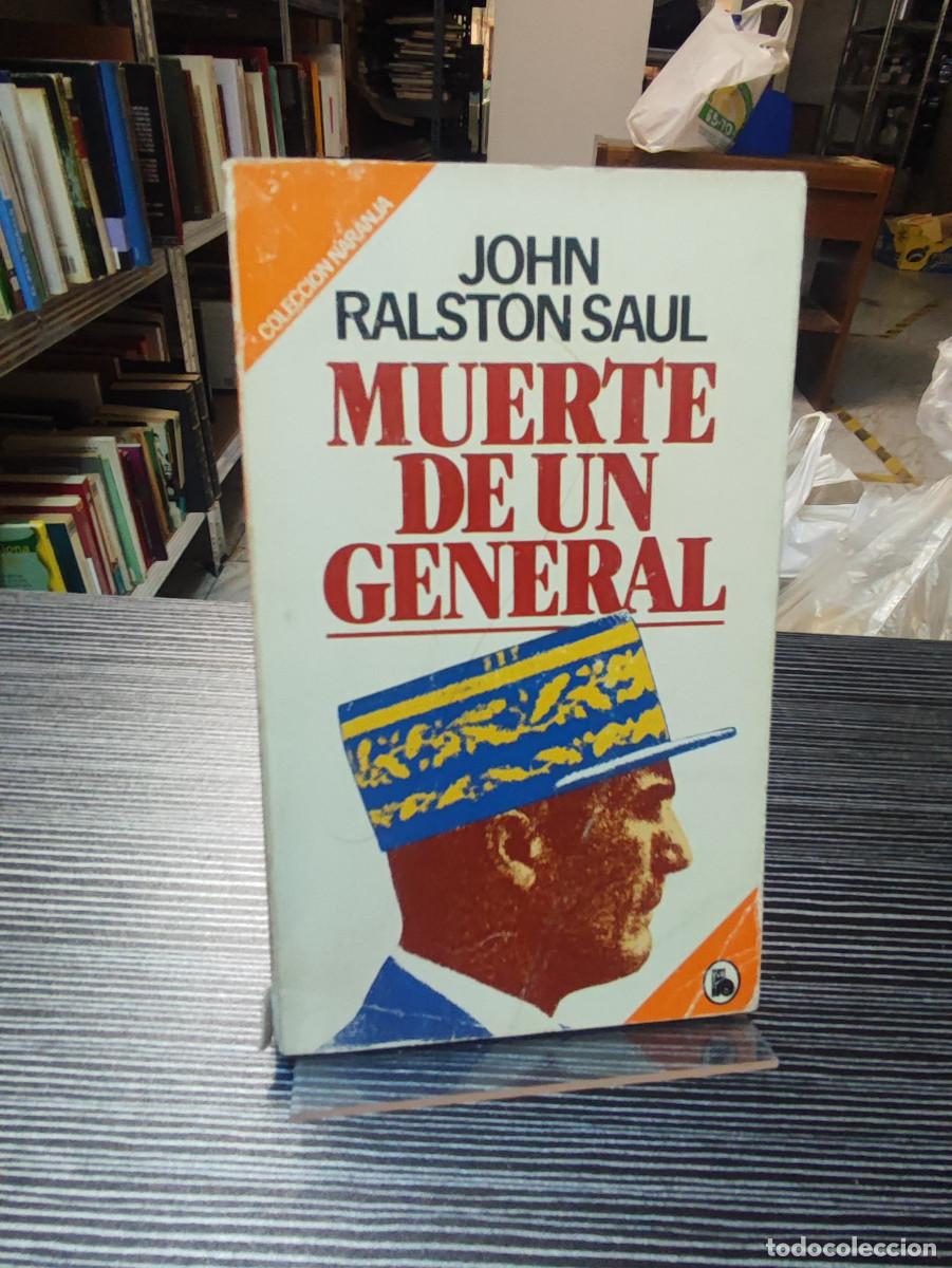 Libros de segunda mano: MUERTE DE UN GENERAL JOHN RALSTON SAUL - Foto 1