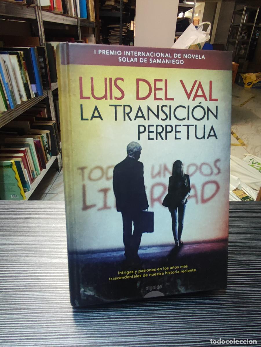 Libros de segunda mano: LUIS DEL VAL ( LA TRANSICI&Oacute;N PERFECTA) - Foto 1