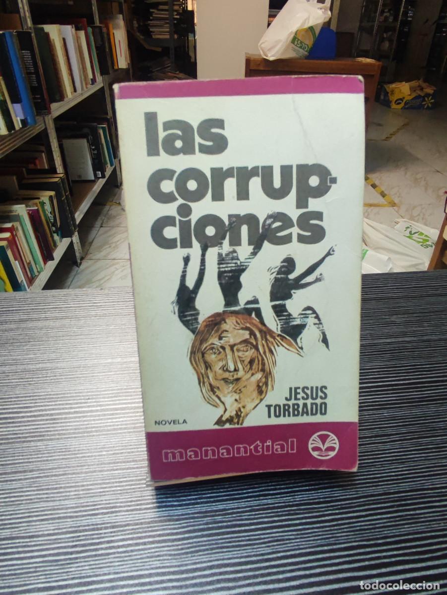 Libros de segunda mano: LAS CORRUPCIONES JESUS TORBADO - Foto 1