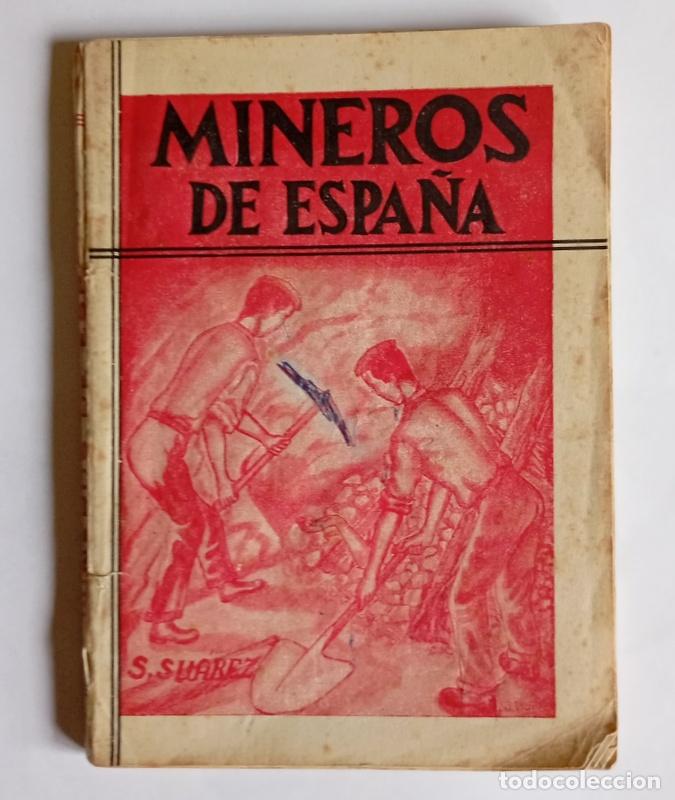 Libri di seconda mano: MINEROS DE ESPA&Ntilde;A - REPORTAJES NOVELIZADOS DE LOS DRAMAS DEL SUBSUELO - SANDALIO SUAREZ
