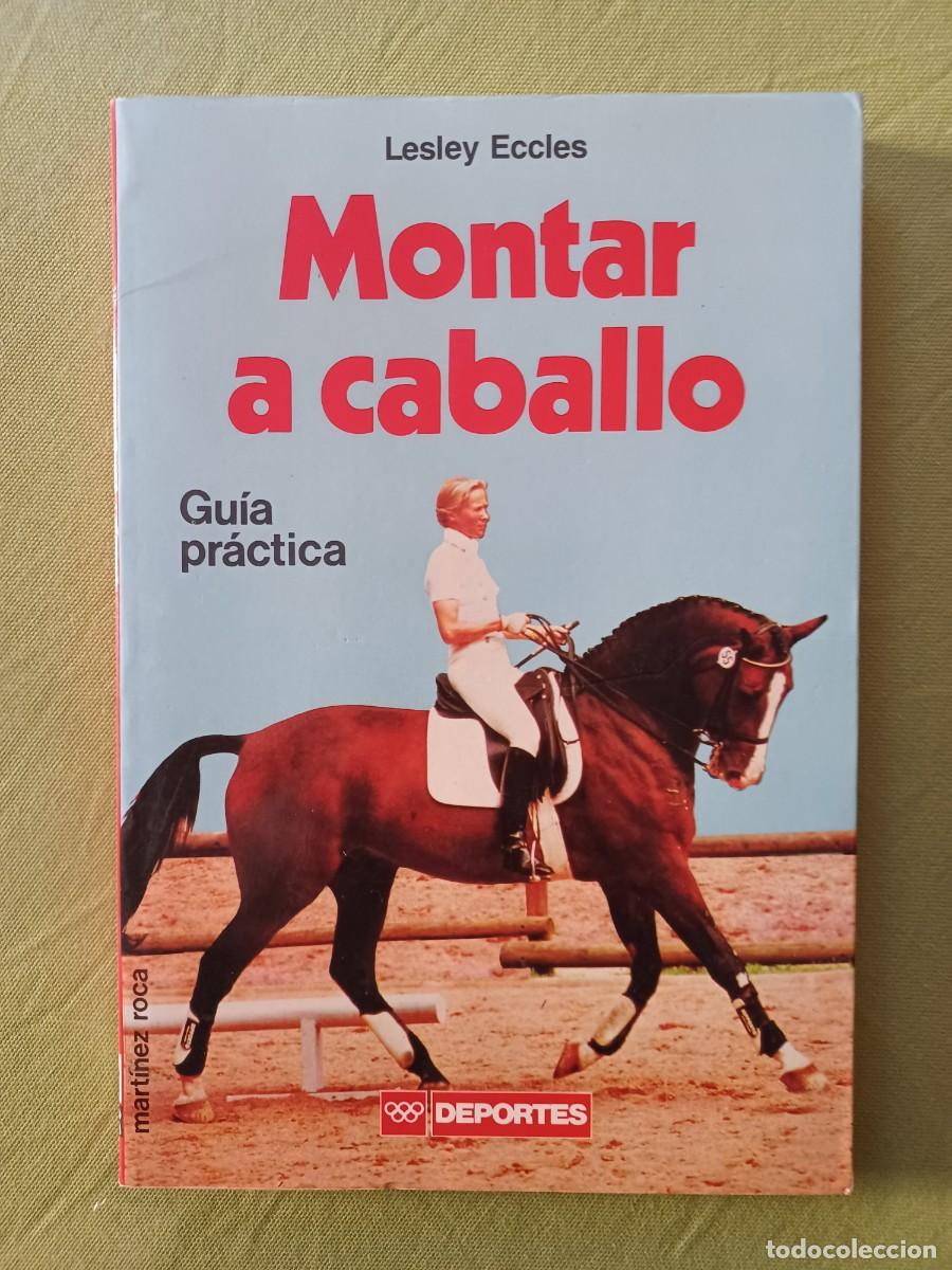 Libros de segunda mano: Montar a caballo. Gu&iacute;a pr&aacute;ctica. Lesley Eccles - Foto 1