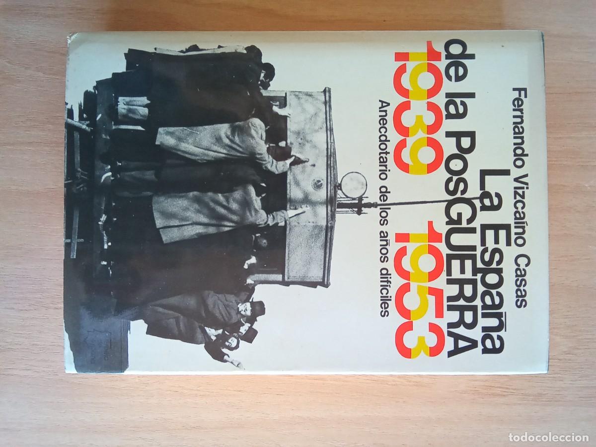 Libros de segunda mano: La Espa&ntilde;a de la postguerra. Vizca&iacute;no Casas. - Foto 1