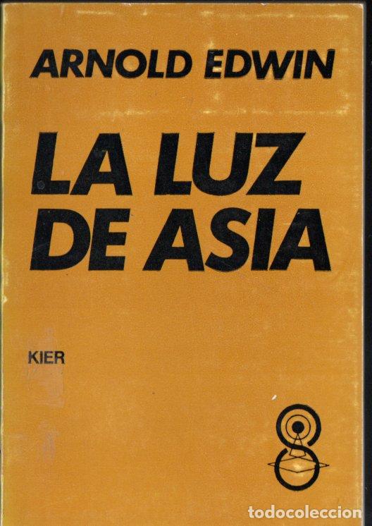Libros de segunda mano: EDWIN ARNOLD : LA LUZ DE ASIA (KIER, 1978) - Foto 1