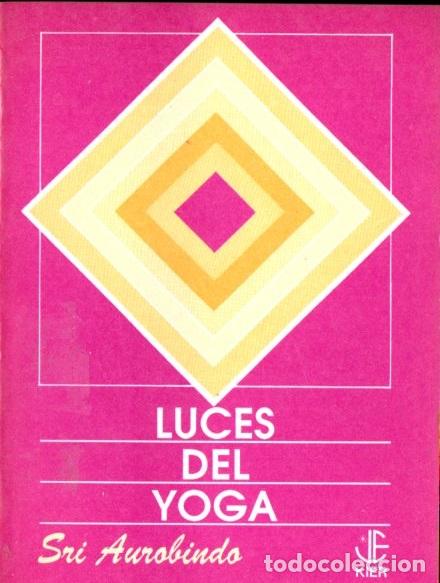 Libros de segunda mano: SRI AUROBINDO : LUCES DEL YOGA (KIER, 1990) - Foto 1