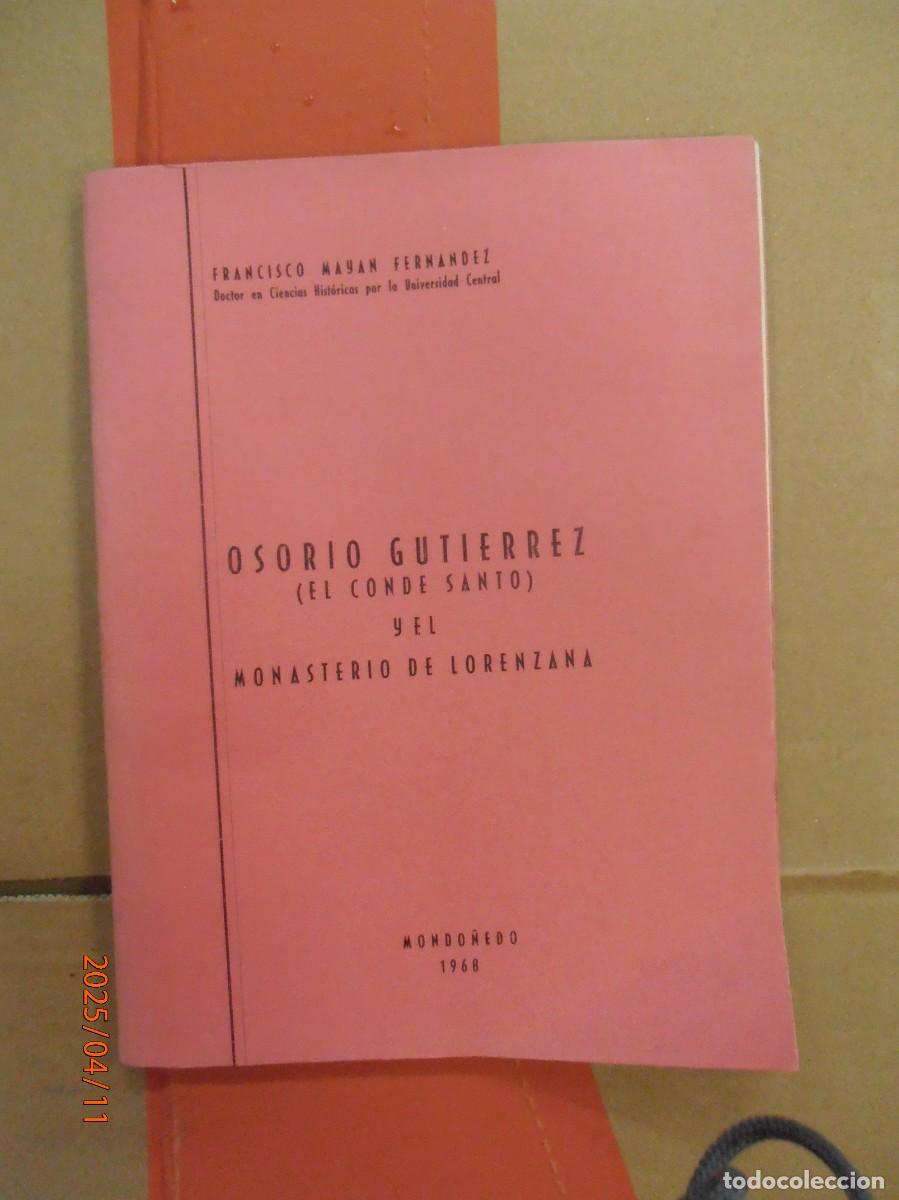 Libros de segunda mano: Osorio Gutierrez (El Conde Santo) y el Monasterio de Lorenzana- Francisco May&aacute;n