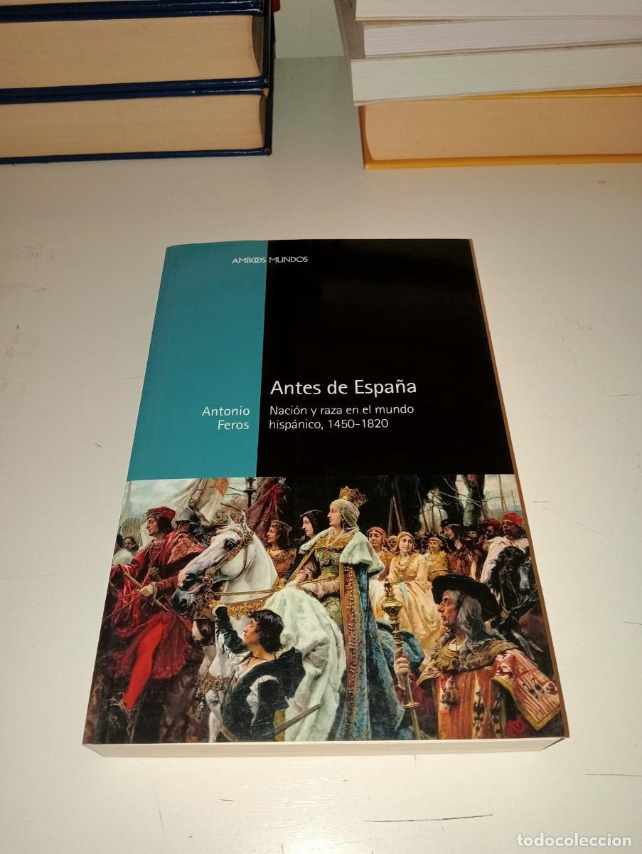 Libros de segunda mano: Antes de Espa&ntilde;a. Antonio Feros - Foto 1