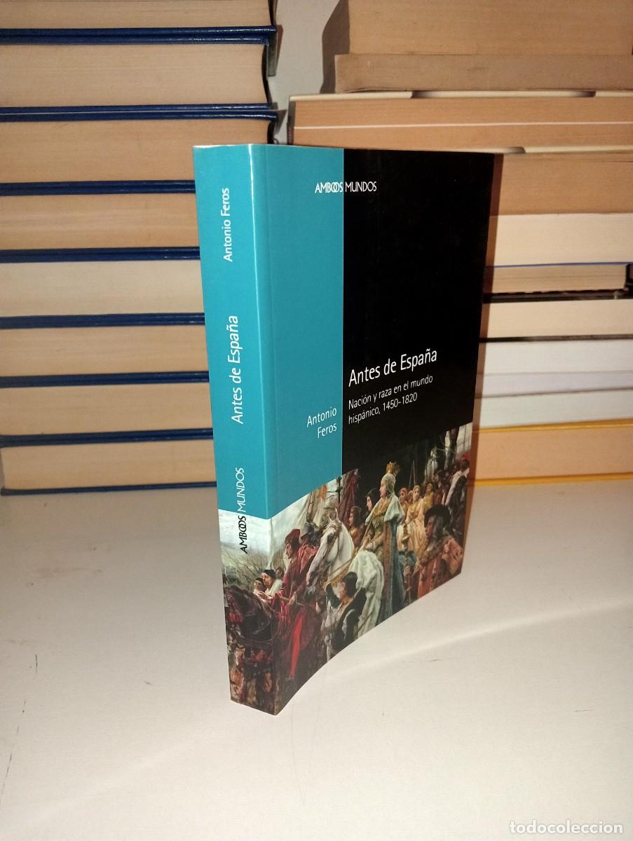 Libros de segunda mano: Antes de Espa&ntilde;a. Antonio Feros - Foto 2