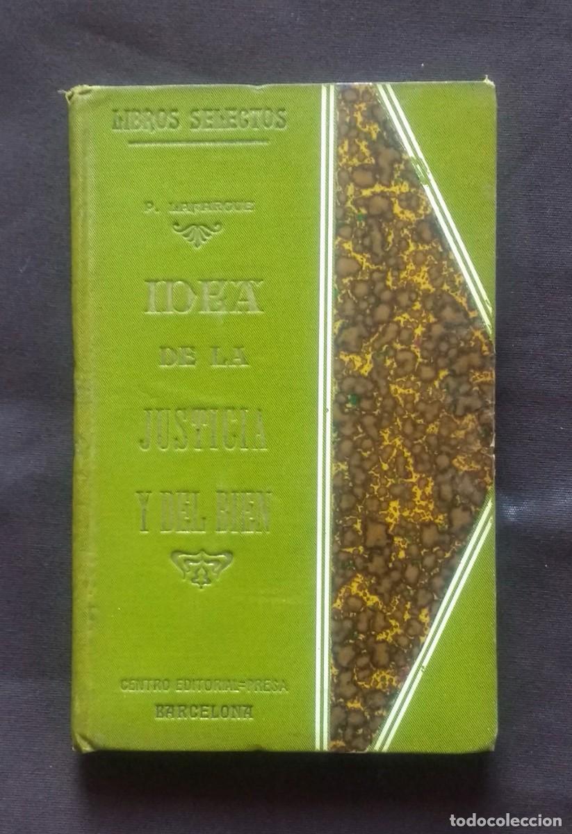 Libros de segunda mano: IDEA DE LA JUSTICIA Y DEL BIEN. SU ORIGEN - PABLO LAFARGUE. - Foto 1