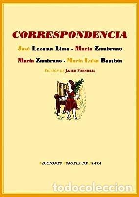 Libros de segunda mano: Correspondencia entre Jos&eacute; Lezama Lima y Mar&iacute;a Zambrano y entre Mar&iacute;a Zambrano y Mar&iacute;a Luisa Bautist