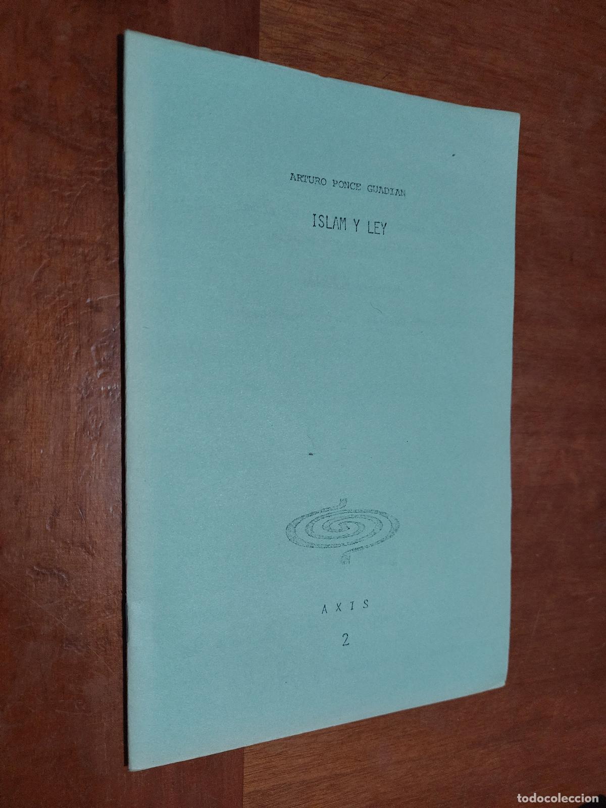 Second hand books: ISLAM Y LEY. ARUTRO PONCE GUADIAN. AXIS 2 AUTOPUBLICADO