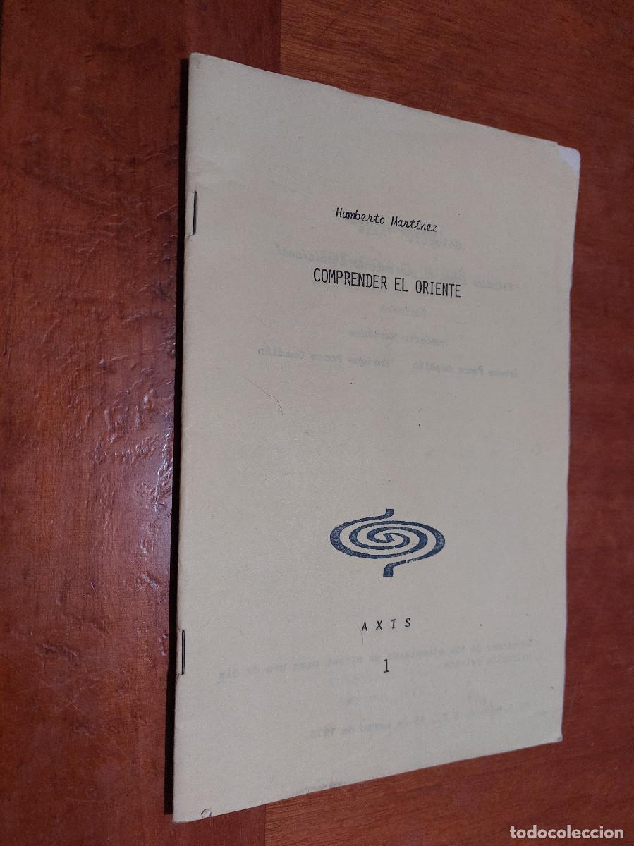 Libros de segunda mano: COMPRENDER EL ORIENTE. HUMBERTO MART&Iacute;NEZ. AXIS 1 AUTOPUBLICADO - Foto 1