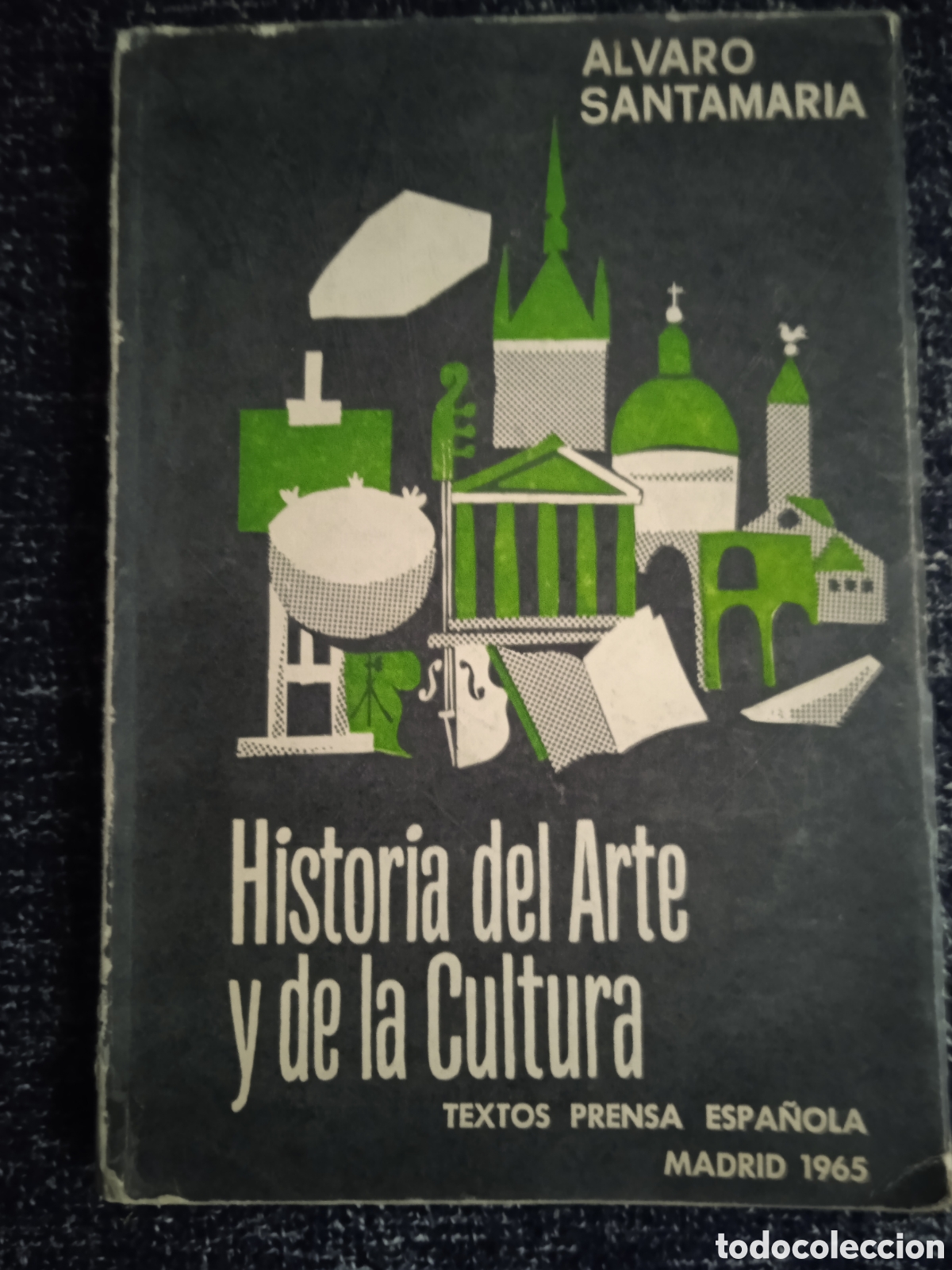 Gebrauchte B&uuml;cher: Historia del arte y de la cultura / &Aacute;lvaro Santamar&iacute;a -ED. prensa espa&ntilde;ola