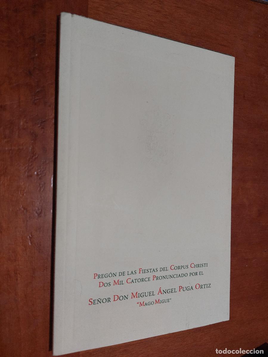 Livres d'occasion: PREG&Oacute;N DE LAS FIESTAS DEL CORPUS CHRISTI. 2014. MIGUEL PUGA. MAGOMIGUE. R&Uacute;STICA. BUEN ESTADO.