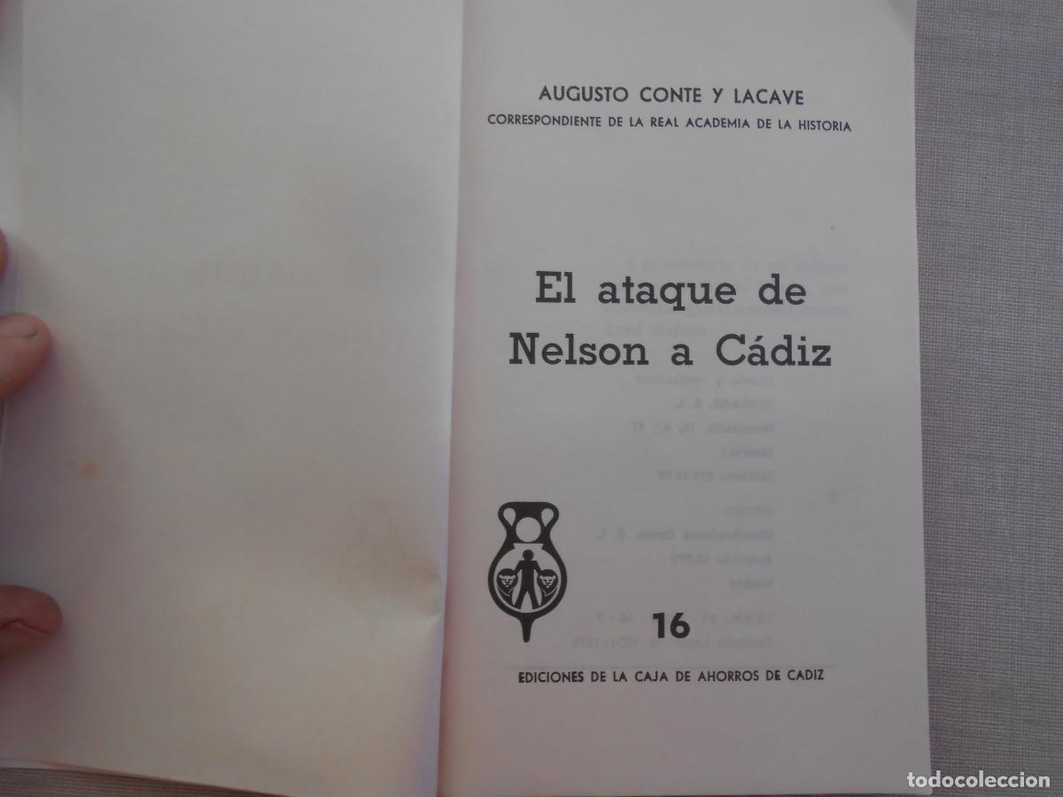 Libros de segunda mano: EL ATAQUE DE NELSON A CADIZ - AUGUSTO CONTE Y LACAVE - 1976 - Foto 2